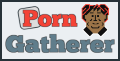 Gatherers List of Porn Sites